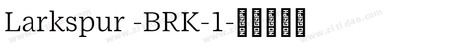 Larkspur -BRK-1字体转换